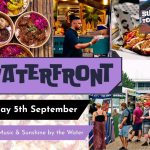 Summer’s Last Hurrah at Waterfront Dining Club – Friday 5th September